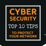 Top 10 cyber security tips